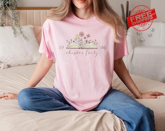 Chapter 40 1986 Shirt, Bookish 40th Birthday Tee, Book Lover Gift, Best Friend Birthday Shirt, Fortieth Birthday Gift, One More Chapter Tee