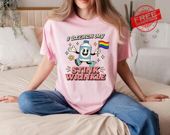 I Bleach My Stink Wrinkle Shirt, Funny Rude Humor Tee, Adult Joke Shirt, Cringe Meme Graphic, Gag Gift, Sarcastic Adult Humor Tee