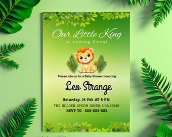 May include: A baby shower invitation with a green gradient background and a cartoon lion illustration. The text reads "Our Little King is coming Soon!" and includes the name "Leo Strange", date, time, and location details.