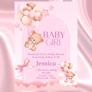 May include: Pink baby shower invitation with a teddy bear holding balloons and the text "BABY GIRL". The invitation includes the name Jessica, the date and time of the event, the address, and the dress code.