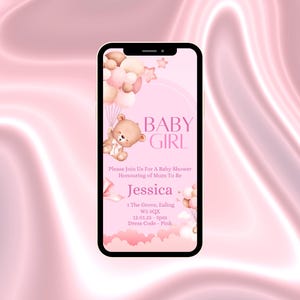 May include: A pink and white baby shower invitation with a teddy bear holding balloons. The invitation says "Baby Girl" and includes the name Jessica, the date and time of the shower, and the address. The dress code is pink.