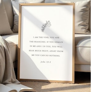 John 15:5 I Am The Vine And You Are The Branches Printable, Abide In Me, Christian Digital Wall Art, Bible Verse Wall Art, Christian Gifts