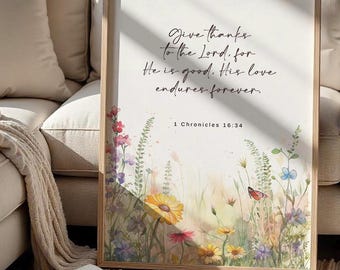 1 Chronicles 16:34 Scripture Wall Art, Give Thanks to the Lord for He Is Good Bible Verse Printable Poster, Christian Digital Print