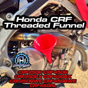 May include: A red threaded funnel for a Honda CRF motorcycle. The image shows the funnel attached to the engine, with text that reads "Honda CRF Threaded Funnel" and model numbers like CRF250R and CRF450R.