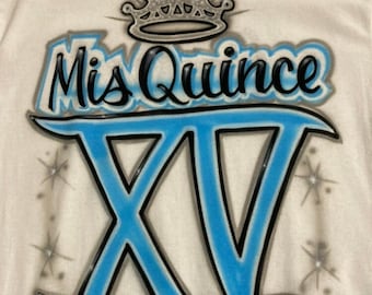 Front & Back Mis Quince Airbrush Light Blue Birthday T-Shirt Personalized 15 Party Airbrushed Front Quinceañera Back Name
