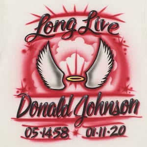 Airbrush Long Live Wings with Halo Shirt with Name and Dates Rest in Peace Custom Airbrushed RIP T-Shirt