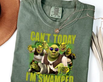 Can't Today I'm Swamped Comfort Colors® Shirt, Funny Shrek Shirt, Fiona and Shrek T-Shirt, Trending Shrek Tee, Shrek Face Meme Shirt