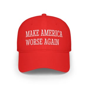 Make America Worse Again Embroidered Cap, Political Satire Hat, Trump Parody MAGA, Make America Great Again, Adjustable Unisex Baseball Cap