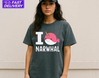 I Love Narwhal Shirt, Narwal Gift, Cute Narwhal Tee, Baby Narwhal, Marine Shirt, Ocean Lover Gift, Whale Shirt, Comfort Colors, Gift For Her