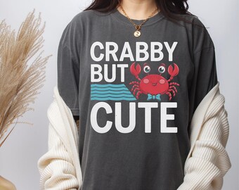 Crabby But Cute Crab T-Shirt, Comfort Colors Tee