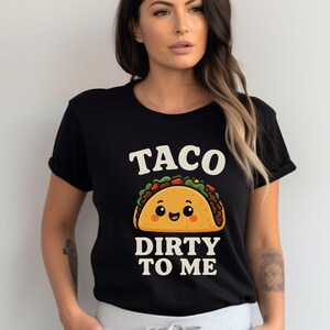 Taco Shirt, Funny Taco Graphic Crewneck Shirts, Tacos Gift for Mexican, Taco Tuesday Shirt, Mexican food Tee, Foodie Gift, Food Lovers Shirt