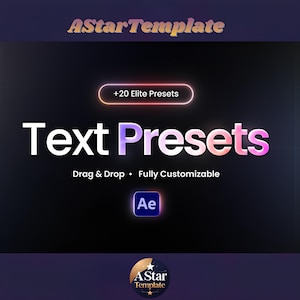 Może przedstawiać: Grafika cyfrowa z napisem "Text Presets" w gradientowym schemacie kolorów, z napisem "Drag & Drop • Fully Customizable" poniżej. Obraz zawiera również "+20 Elite Presets" i logo "Ae", wszystko na ciemnym tle.