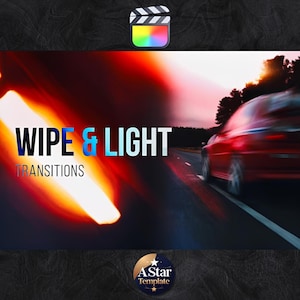 May include: A digital graphic with the text "WIPE & LIGHT TRANSITIONS" in white and blue, with a blurred red car on a road. The image includes a colorful film clapperboard icon and a "A Star Template" logo.