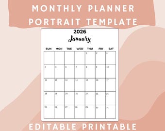 Editable 2026 Calendar Printable 2026 Monthly Planner Sunday Start Monday Start Instant Download Portrait