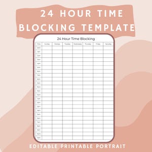May include: A printable 24-hour time blocking template with a pink background. The template is designed for daily scheduling, with columns for each day of the week and rows for each hour. The text "24 HOUR TIME BLOCKING TEMPLATE" is at the top.