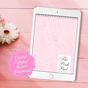 May include: A white tablet displays a pink notepad design with a starry pattern and the text "The Pink Pad." A pink sticker reads "Digital Notepad Instant Download." A vase holds flowers with white petals and a red center.