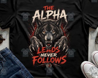 Alpha Leads Never Follows Wolf Shirt Patriotic Strength 4th of July Tee