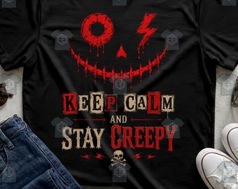Keep Calm And Stay Creepy Scary Smile Horror Spooky Goth Halloween Mens Tee
