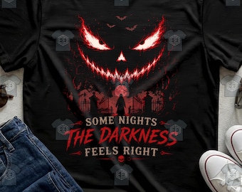 Some Nights The Darkness Feels Right Scary Face Horror Spooky Halloween Tee
