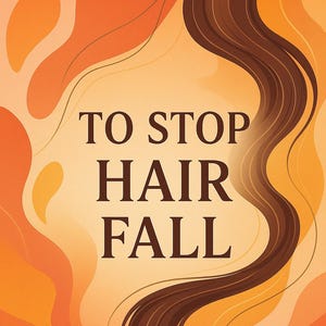To Stop Hair Fall eBook | Hair Growth Guide | Natural Hair Loss Remedy | Holistic Hair Care PDF | Digital Self-Care Book for Women & Men