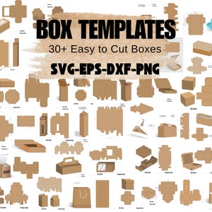 May include: A collection of brown box templates in various shapes and sizes, including boxes with handles, windows, and lids. The image includes the text "BOX TEMPLATES" and "30+ Easy to Cut Boxes" in black font. The image also includes the text "SVG-EPS-DXF-PNG".