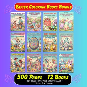 May include: A bundle of 12 Easter-themed coloring books with 500 pages. The covers feature colorful illustrations of bunnies, eggs, flowers, and other spring elements. The text "Easter Coloring Books Bundle" is at the top.