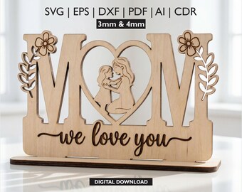 3d Mom love you stand laser cut SVG, mom sign 4mm svg, personalized mom gifts, Mother's day quotes, family sign, shelf sitter laser cut