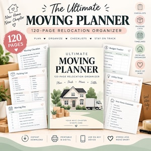 May include: A 120-page moving planner with a cover featuring a house and moving truck illustration. The planner is surrounded by various printed pages including a moving checklist, packing list, budget tracker, utility setup, and new home essentials.