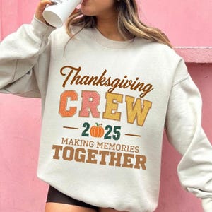 Thanksgiving Crew 2025 Png, Fall Family Sublimation, Autumn Pumpkin Png, Making Memories Together Png, Matching Thanksgiving Shirt Design