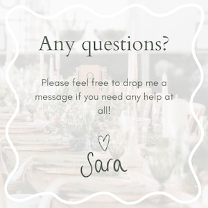 K&ouml;nnte beinhalten: Ein wei&szlig;er Hintergrund mit einem grauen Rand und Text, der lautet "Any questions? Please feel free to drop me a message if you need any help at all!" mit einem Herzen und dem Namen "Sara" unter dem Text.