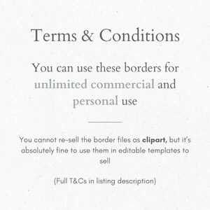 Pu&ograve; includere: Testo su sfondo bianco che recita "Terms & Conditions". Il testo continua: "Puoi usare questi bordi per uso commerciale e personale illimitato. Non puoi rivendere i file di bordo come clipart, ma va bene usarli in modelli modificabili per vendere. (T&C completi nella descrizione dell'elenco)"