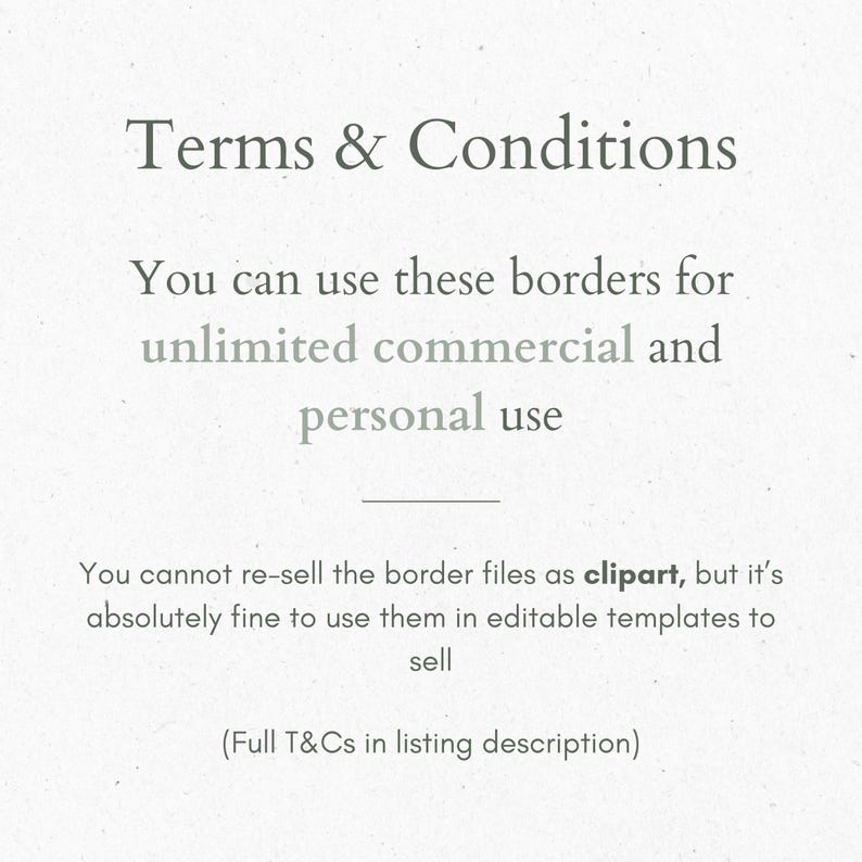 Pu&ograve; includere: Testo su sfondo bianco che recita "Terms & Conditions". Il testo continua: "Puoi usare questi bordi per uso commerciale e personale illimitato. Non puoi rivendere i file di bordo come clipart, ma va bene usarli in modelli modificabili per vendere. (T&C completi nella descrizione dell'elenco)"