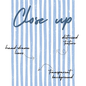 Puede incluir: Dise&ntilde;o digital con fondo de rayas azules y blancas. Las palabras "Close up" est&aacute;n escritas en cursiva. Texto adicional indica "hand-drawn lines", "distressed texture" y "transparent background".