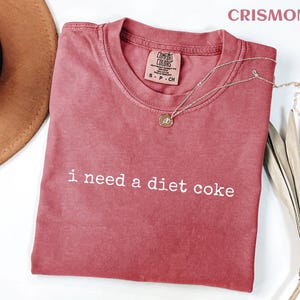 I Need a Diet Coke Comfort Colors®-shirt – grappig cafeïneshirt, shirt Soda Lover, Sarcastic Soft T-shirt, cadeau voor fans van cola light