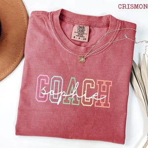 Comfort Colors® Personalized Coach Shirt, Custom Coach Gift, Cheer Coach Shirt, Coach Name Shirt, Coach Game Day Shirt, Team Gift, Coaches