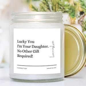 Funny Mom Candle - Gifts for Mom from Daughter, Birthday Gift for Mom, Christmas Gift, Mother&#39;s Day Gift, Having Me as a Daughter Candle