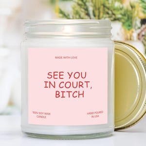 See You In Court, Bitch Scented Soy Candle, Funny Lawyer Gift, Law School Graduation Candle, Future Lawyer Gift, Bar Exam Gift, Gift for Her