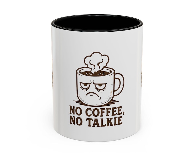 Funny Accent Coffee Mug - No Coffee, No Talkie - Cute Gift for Coffee Lovers - Office Mug, Tea Cup, Gift for Her, Birthday Present