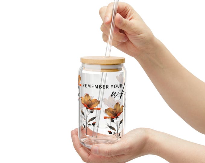 Floral Sipper Glass, Motivational Drinkware, Remember Your Dreams, Eco-Friendly, Gift for Her, Summer Hydration, Home Decor