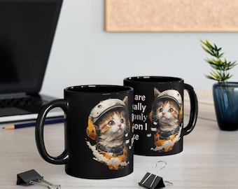 Cute Cat Mug - "You Are Literally The Only Person I Like" | Funny Gift for Cat Lovers | 11oz, 15oz Black Coffee Mug | Ideal for Birthdays,
