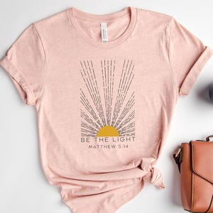 Be The Light Matthew 5:14 Shirt, Inspirational T-shirt, Christian Outfit, Faith Tee, Religious Clothing, Bible Verse Gifts, Holiday Shirt