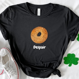 Despair Sesame Bagel Funny Meme Shirt / Ironic Shirt / Weirdcore Clothing / Shirt Joke Gift / Oddly Specific / Unhinged Shirt / Cursed