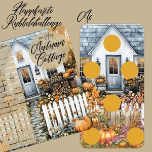 Könnte beinhalten: Eine A6 Klappkarte als Rubbelchallenge mit dem Titel Autumn Cottage von von Miez. Die Karte zeigt eine Illustration eines weißen Häuschens mit Kürbissen, Blumen und einem weißen Lattenzaun. Sechs goldene Rubbelaufkleber liegen auf dem Bild.