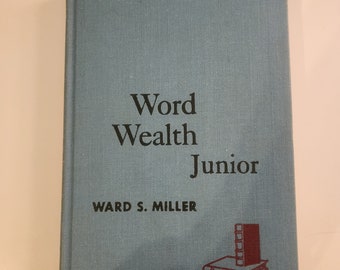 Word Wealth Junior, A Vocabulary Book and Speller, 1962 Spelling, Reading, Definitions Book by Ward S. Miller, Teaching Kids, Homeschooling