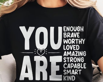 Inspirational You Are Svg: Affirmation PNG, Self-Love Design (Digital Download)