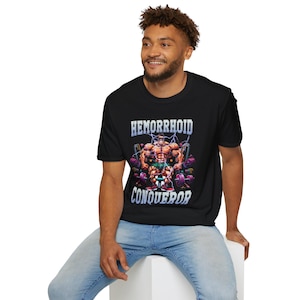 Hemorrhoid Conqueror, Weird Shirt, Specific Shirt, Funny Shirt, Offensive Shirt, Funny Gift, Meme Shirt, Sarcastic Shirt, Ironic Shirt