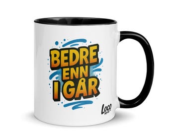Bedre enn i gar Mug with Color Inside - Norwegian Calm Daily Power
