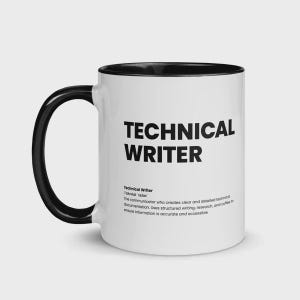 May include: White ceramic mug with a black handle and interior. The mug features the text "TECHNICAL WRITER" in bold black letters. Below the text is a definition of a technical writer.