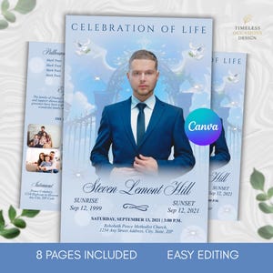May include: A light blue memorial service program with a photo of a man in a blue suit. The text reads "Celebration of Life" and includes the name "Steven Lemont Hill" and dates. The design includes doves and the Canva logo. The bottom banner says "8 Pages Included" and "Easy Editing."