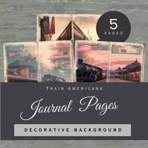 May include: A collection of five vintage-style journal pages with train and Americana themes. The pages feature illustrations of trains, train stations, and American flags. The text "Train Americana Journal Pages Decorative Background" is displayed.